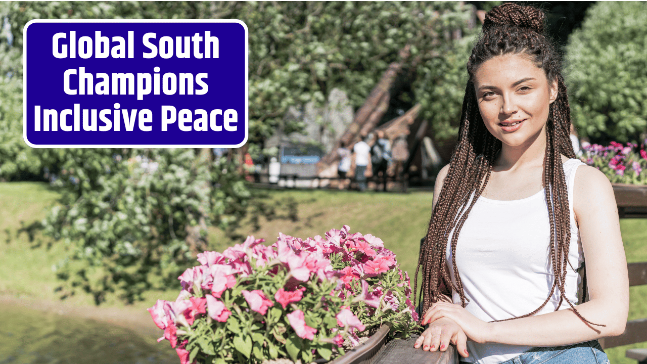 The Global South Leads with Bold Gender-Inclusive Peacebuilding Models