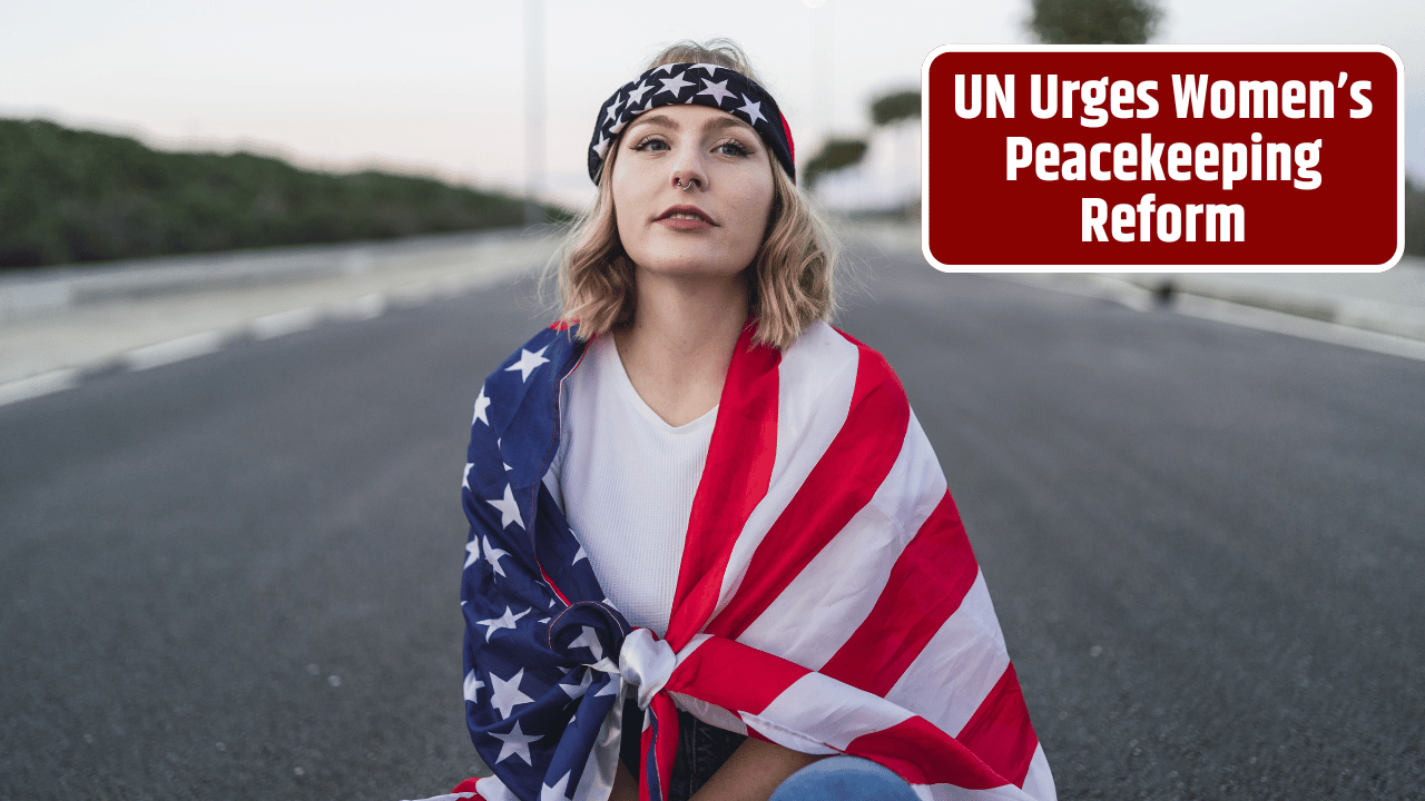 UN Calls for Urgent Reforms to Empower Women in Peacekeeping Operations