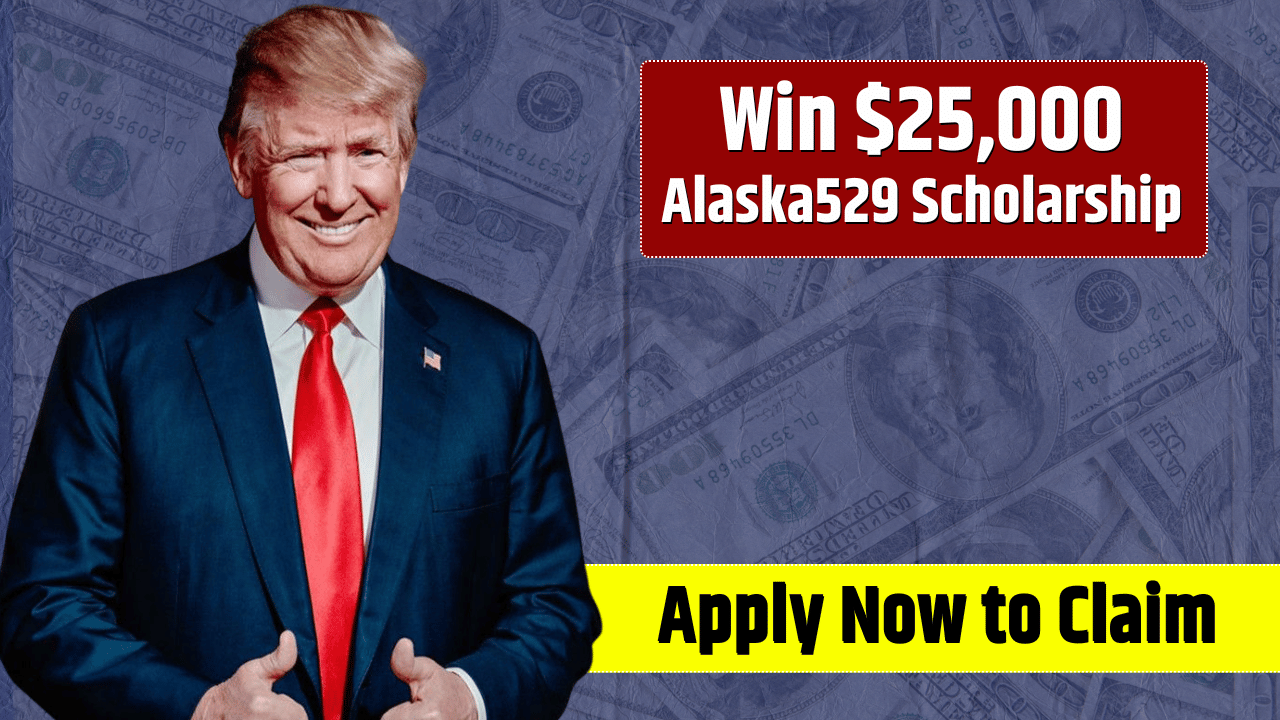 Win $25K Alaska 529 Scholarship Giveaway – Who Qualifies & How to Apply!