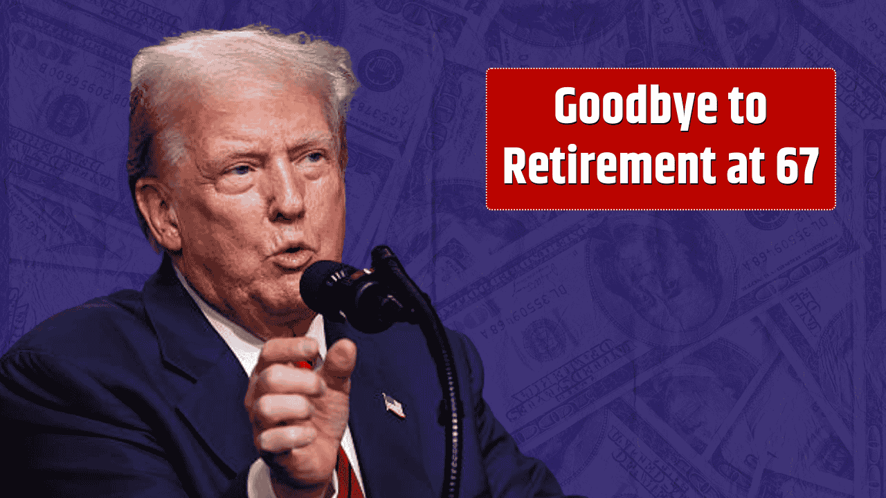 Goodbye to Retirement at 67