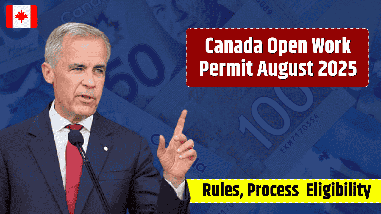 Canada Open Work Permit August 2025